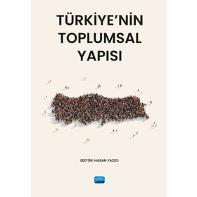 Nobel Akademik Yayıncılık Türkiye'nin Toplumsal Yapısı