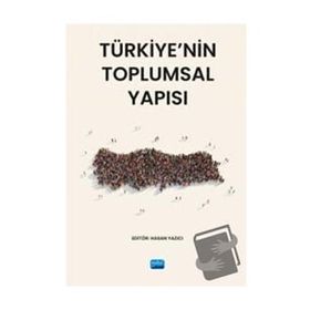 Nobel Akademik Yayıncılık Türkiye'nin Toplumsal Yapısı