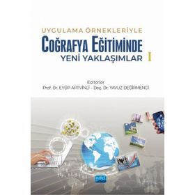 Nobel Akademik Yayıncılık Uygulama Örnekleriyle Coğrafya Eğitiminde Yeni Yaklaşımlar 1