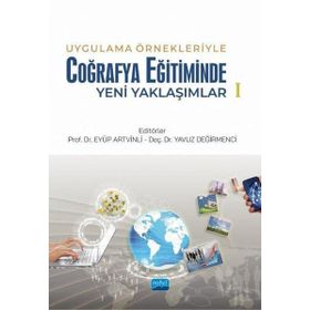 Nobel Akademik Yayıncılık Uygulama Örnekleriyle Coğrafya Eğitiminde Yeni Yaklaşımlar 1
