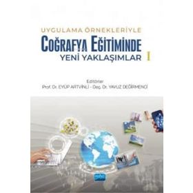 Nobel Akademik Yayıncılık Uygulama Örnekleriyle Coğrafya Eğitiminde Yeni Yaklaşımlar 1