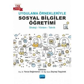 Nobel Akademik Yayıncılık Uygulama Örnekleriyle Sosyal Bilgiler Öğretimi