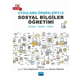 Nobel Akademik Yayıncılık Uygulama Örnekleriyle Sosyal Bilgiler Öğretimi