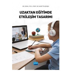 Nobel Akademik Yayıncılık Uzaktan Eğitimde Etkileşim Tasarımı