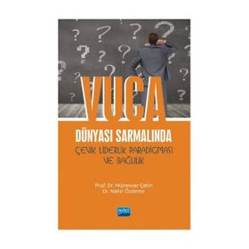 Nobel Akademik Yayıncılık - VUCA Dünyası Sarmalında Çevik Liderlik Paradigması ve Bağlılık