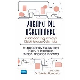 Nobel Akademik Yayıncılık Yabancı Dil Öğretiminde Kuramdan Uygulamaya Disiplinlerarası Çalışmalar