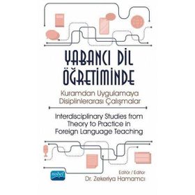Nobel Akademik Yayıncılık Yabancı Dil Öğretiminde Kuramdan Uygulamaya Disiplinlerarası Çalışmalar