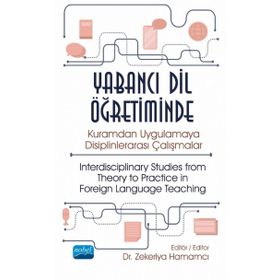 Nobel Akademik Yayıncılık Yabancı Dil Öğretiminde Kuramdan Uygulamaya Disiplinlerarası Çalışmalar
