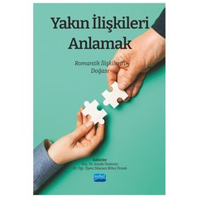 Nobel Akademik Yayıncılık - Yakın İlişkileri Anlamak Romantik İlişkilerin Doğası