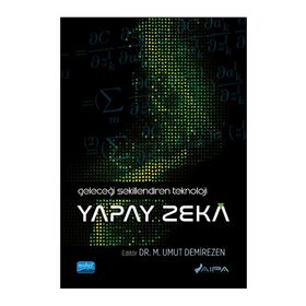 Nobel Akademik Yayıncılık - Yapay Zeka Geleceği Şekillendiren Teknoloji