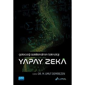 Nobel Akademik Yayıncılık - Yapay Zeka Geleceği Şekillendiren Teknoloji