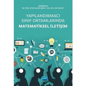 Nobel Akademik Yayıncılık Yapılandırmacı Sınıf Ortamlarında Matematiksel İletişim