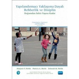 Nobel Akademik Yayıncılık - Yapılandırmacı Yaklaşıma Dayalı Rehberlik ve Disiplin Doğumdan Sekiz Yaşına Kadar