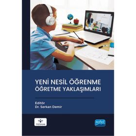 Nobel Akademik Yayıncılık - Yeni Nesil Öğrenme Öğretme Yaklaşımları