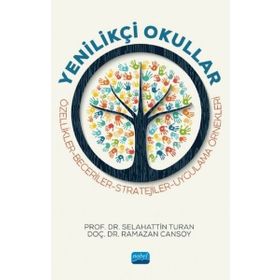 Nobel Akademik Yayıncılık - Yenilikçi Okullar - Özellikler - Beceriler - Stratejiler - Uygulama Örnekleri
