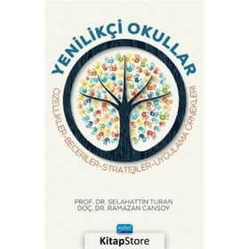 Nobel Akademik Yayıncılık - Yenilikçi Okullar - Özellikler - Beceriler - Stratejiler - Uygulama Örnekleri