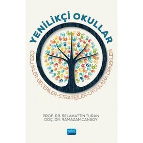 Nobel Akademik Yayıncılık - Yenilikçi Okullar - Özellikler - Beceriler - Stratejiler - Uygulama Örnekleri
