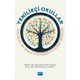 Nobel Akademik Yayıncılık - Yenilikçi Okullar - Özellikler - Beceriler - Stratejiler - Uygulama Örnekleri
