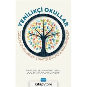 Nobel Akademik Yayıncılık - Yenilikçi Okullar - Özellikler - Beceriler - Stratejiler - Uygulama Örnekleri