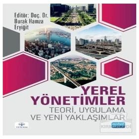 Nobel Akademik Yayıncılık - Yerel Yönetimler Teori Uygulama ve Yeni Yaklaşımlar