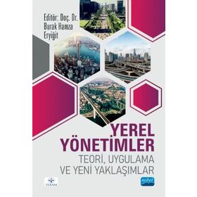 Nobel Akademik Yayıncılık - Yerel Yönetimler Teori Uygulama ve Yeni Yaklaşımlar