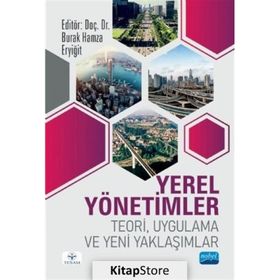 Nobel Akademik Yayıncılık - Yerel Yönetimler Teori Uygulama ve Yeni Yaklaşımlar