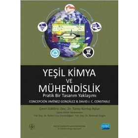 Nobel Akademik Yayıncılık Yeşil Kimya ve Mühendislik Pratik Bir Tasarım Yaklaşımı