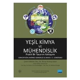 Nobel Akademik Yayıncılık Yeşil Kimya ve Mühendislik Pratik Bir Tasarım Yaklaşımı