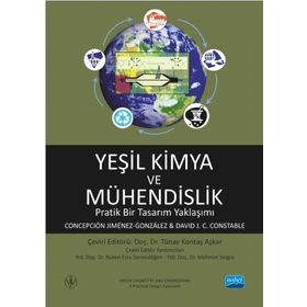 Nobel Akademik Yayıncılık Yeşil Kimya ve Mühendislik Pratik Bir Tasarım Yaklaşımı