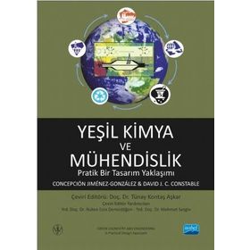 Nobel Akademik Yayıncılık Yeşil Kimya ve Mühendislik Pratik Bir Tasarım Yaklaşımı