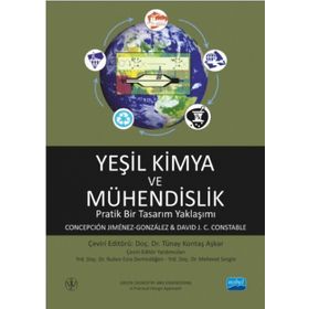 Nobel Akademik Yayıncılık Yeşil Kimya ve Mühendislik Pratik Bir Tasarım Yaklaşımı