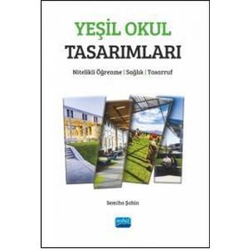 Nobel Akademik Yayıncılık - Yeşil Okul Tasarımları Nitelikli Öğrenme Sağlık Tasarruf