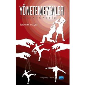Nobel Akademik Yayıncılık - Yönetemeyenler Zorba Yönetim
