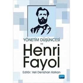Nobel Akademik Yayıncılık - Yönetim Düşüncesi ve Henri Fayol