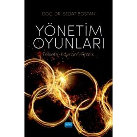 Nobel Akademik Yayıncılık - Yönetim Oyunları - Felsefe - Kavram - Pratik
