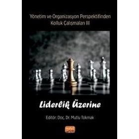 Nobel Akademik Yayıncılık Yönetim ve Organizasyon Perspektifinden Kolluk Çalışmaları Ii Öfke Üzerine..