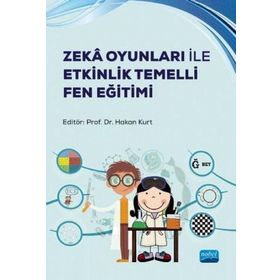 Nobel Akademik Yayıncılık - Zeka Oyunları İle Etkinlik Temelli Fen Eğitimi