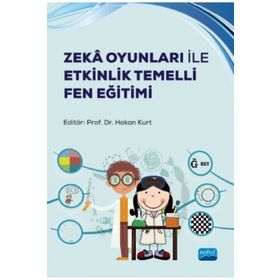 Nobel Akademik Yayıncılık - Zeka Oyunları İle Etkinlik Temelli Fen Eğitimi