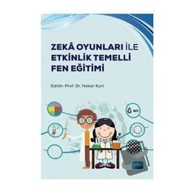 Nobel Akademik Yayıncılık - Zeka Oyunları İle Etkinlik Temelli Fen Eğitimi
