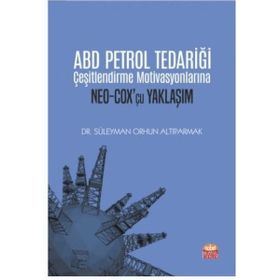 Nobel Bilimsel Eserler ABD Petrol Tedariği Çeşitlendirme Motivasyonlarına Neo Coxcu Yaklaşım