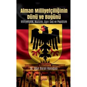 Nobel Bilimsel Eserler - Alman Milliyetçiliğinin Dünü ve Bugünü Milliyetçilik - Nazizm - Aşırı Sağ ve Popülizm