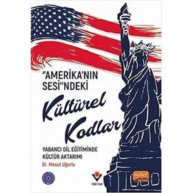 Nobel Bilimsel Eserler - Amerika’nın Sesindeki Kültürel Kodlar Yabancı Dil Eğitiminde Kültür Aktarımı