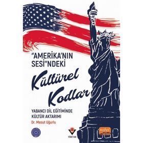 Nobel Bilimsel Eserler - Amerika’nın Sesindeki Kültürel Kodlar Yabancı Dil Eğitiminde Kültür Aktarımı