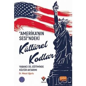 Nobel Bilimsel Eserler - Amerika’nın Sesindeki Kültürel Kodlar Yabancı Dil Eğitiminde Kültür Aktarımı