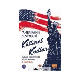 Nobel Bilimsel Eserler - Amerika’nın Sesindeki Kültürel Kodlar Yabancı Dil Eğitiminde Kültür Aktarımı