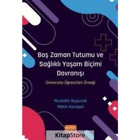 Nobel Bilimsel Eserler Boş Zaman Tutumu ve Sağlıklı Yaşam Biçimi Davranışı