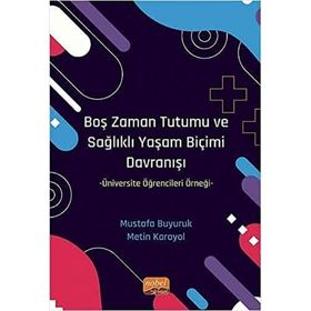 Nobel Bilimsel Eserler Boş Zaman Tutumu ve Sağlıklı Yaşam Biçimi Davranışı