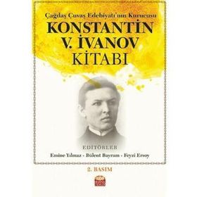 Nobel Bilimsel Eserler - Çağdaş Çuvaş Edebiyatının Kurucusu Konstantin V.İvanov Kitabı