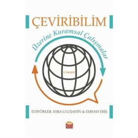 Nobel Bilimsel Eserler - Çeviribilim Üzerine Kuramsal Çalışmalar