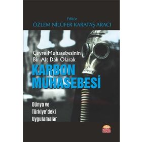 Nobel Bilimsel Eserler - Çevre Muhasebesinin Bir Alt Dalı Olarak Karbon Muhasebesi